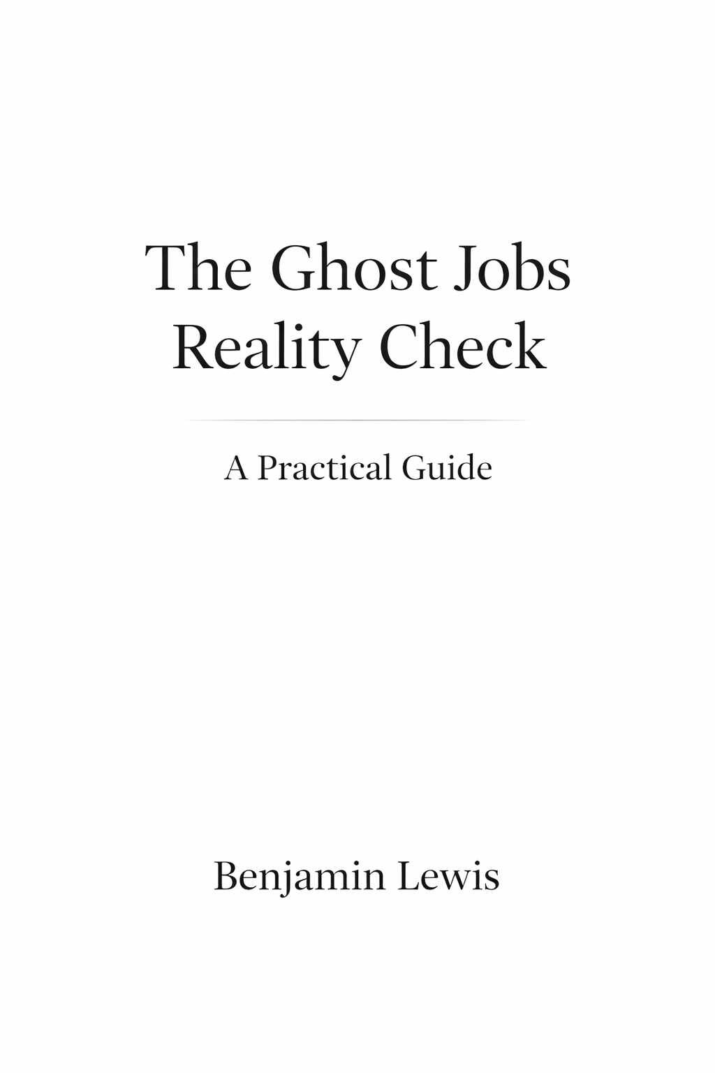 The Ghost Jobs Reality Check - A Practical Guide